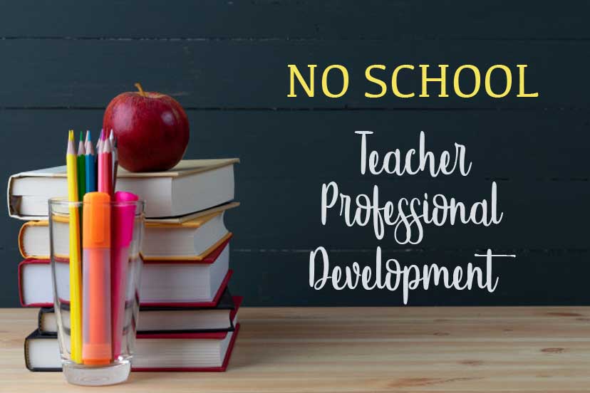 Annual Professional Development Day! School Closed.