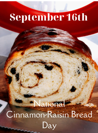 National Cinnamon-Raisin Bread Day!