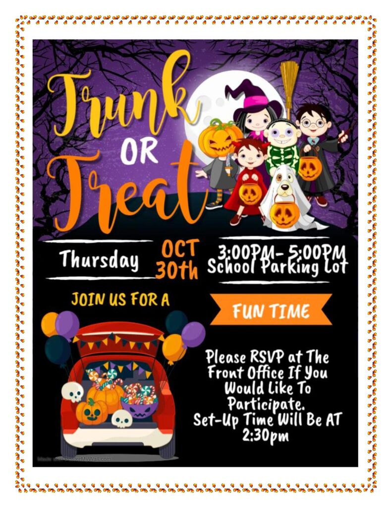 Trunk or Treat! Come join the fun.